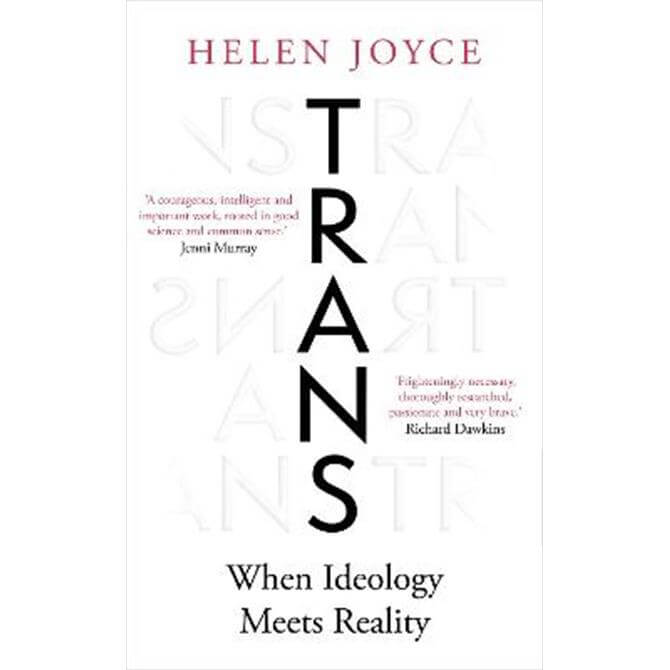 Trans: When Ideology Meets Reality (Hardback) - Helen Joyce